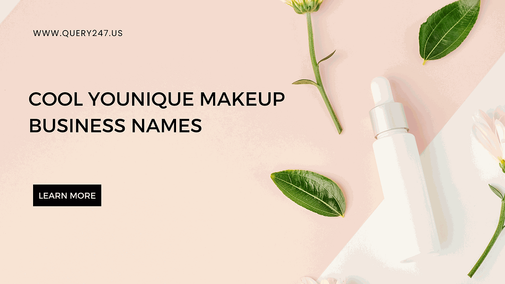 Cool Younique Makeup Business Names