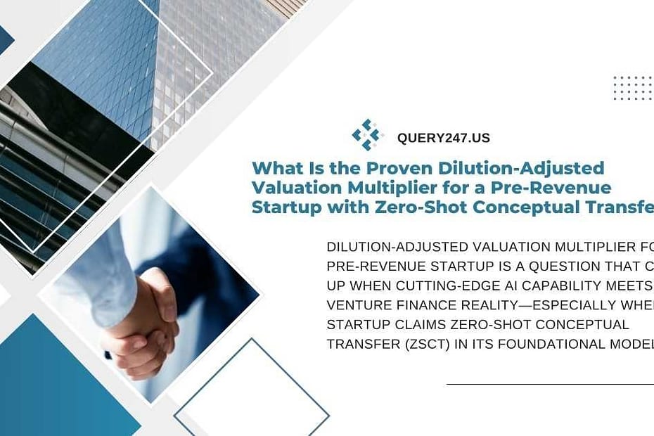 dilution-adjusted valuation multiplier for pre-revenue startup with zero-shot conceptual transfer